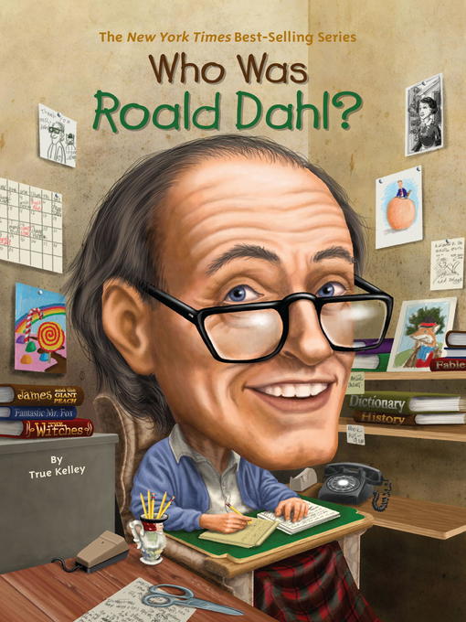 Title details for Who Was Roald Dahl? by True Kelley - Available
